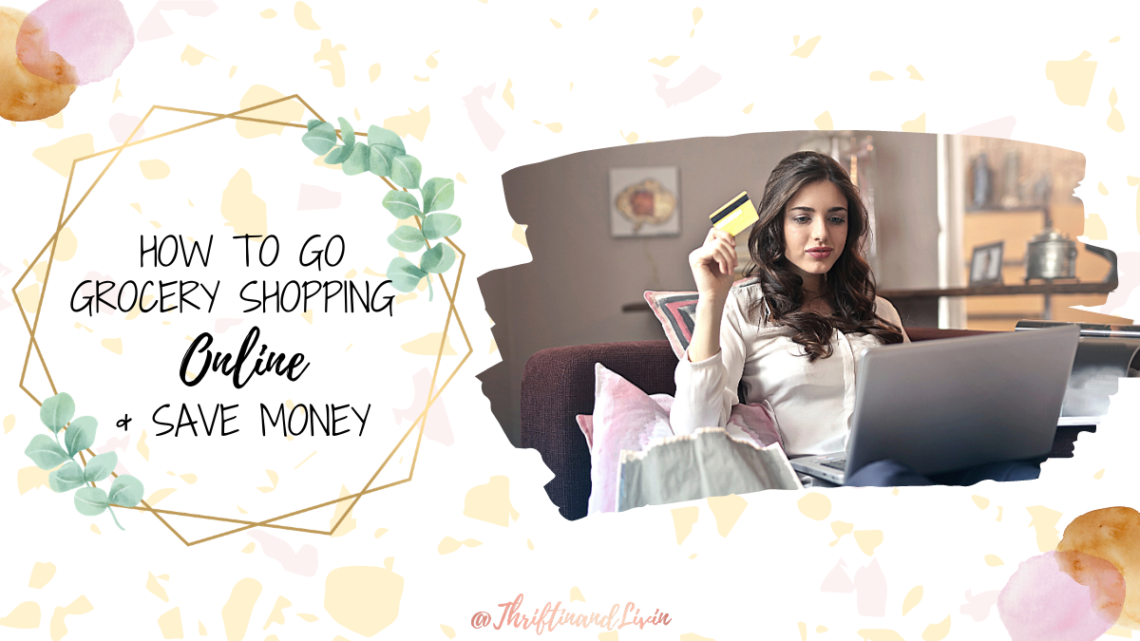How To Go Grocery Shopping Online and Save Money
