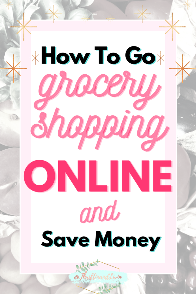 How To Go Grocery Shopping Online and Save Money