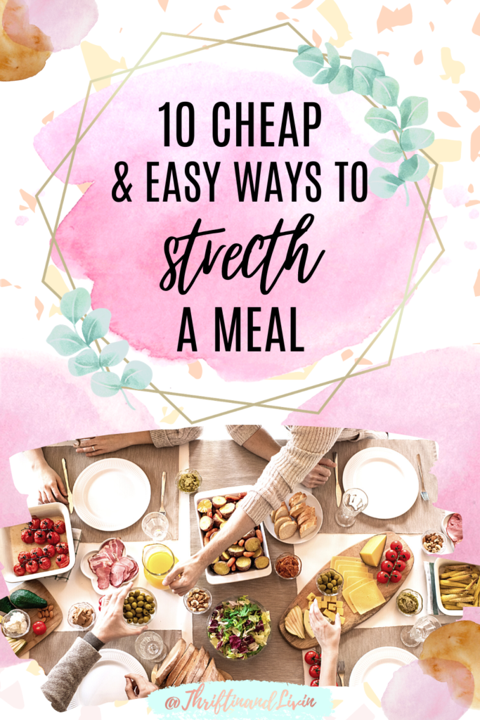 10 Cheap and Easy Ways To Stretch a Meal - Pin 2