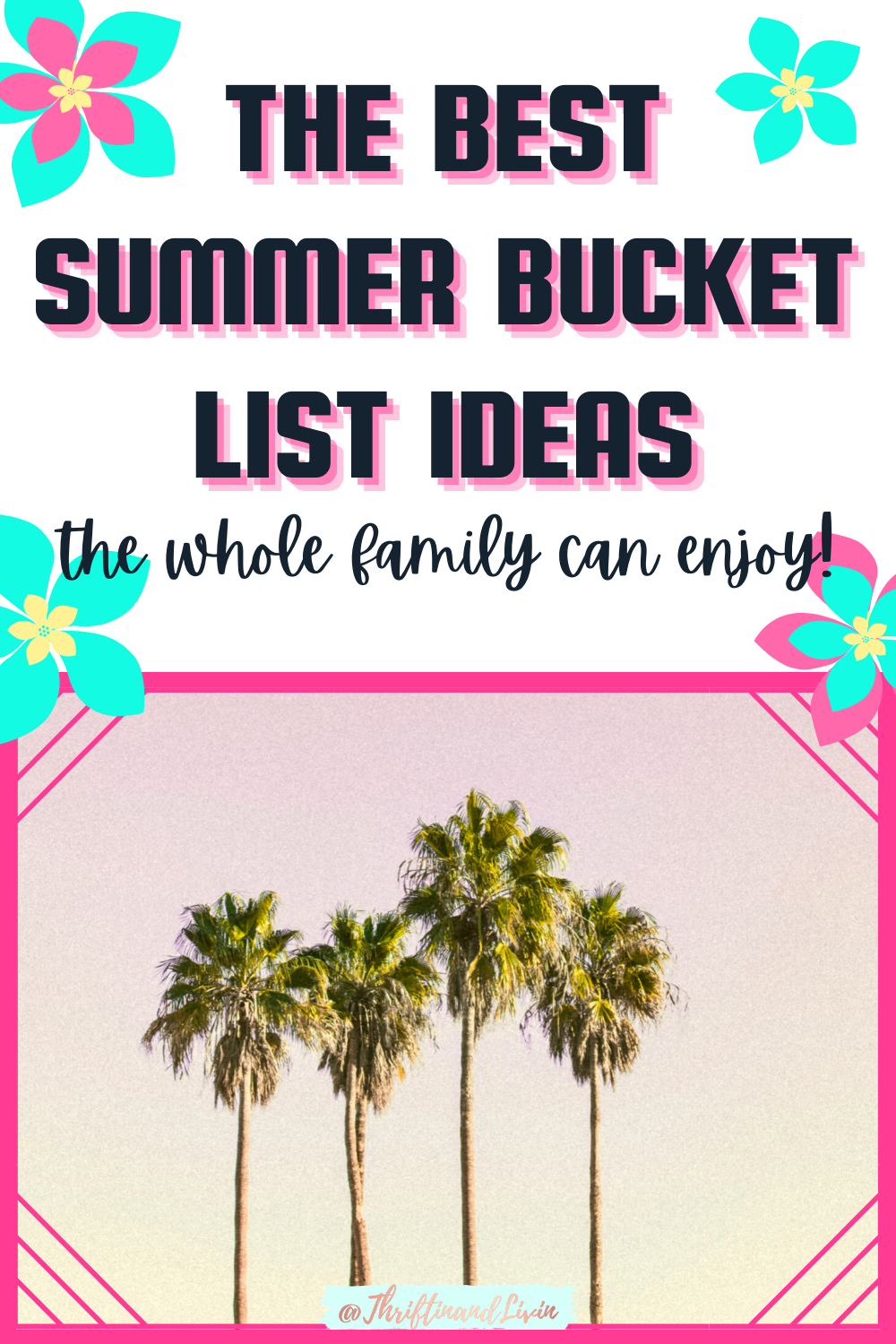 The Best Summer Bucket List Ideas - the whole family can enjoy! Pinterest Pin Image