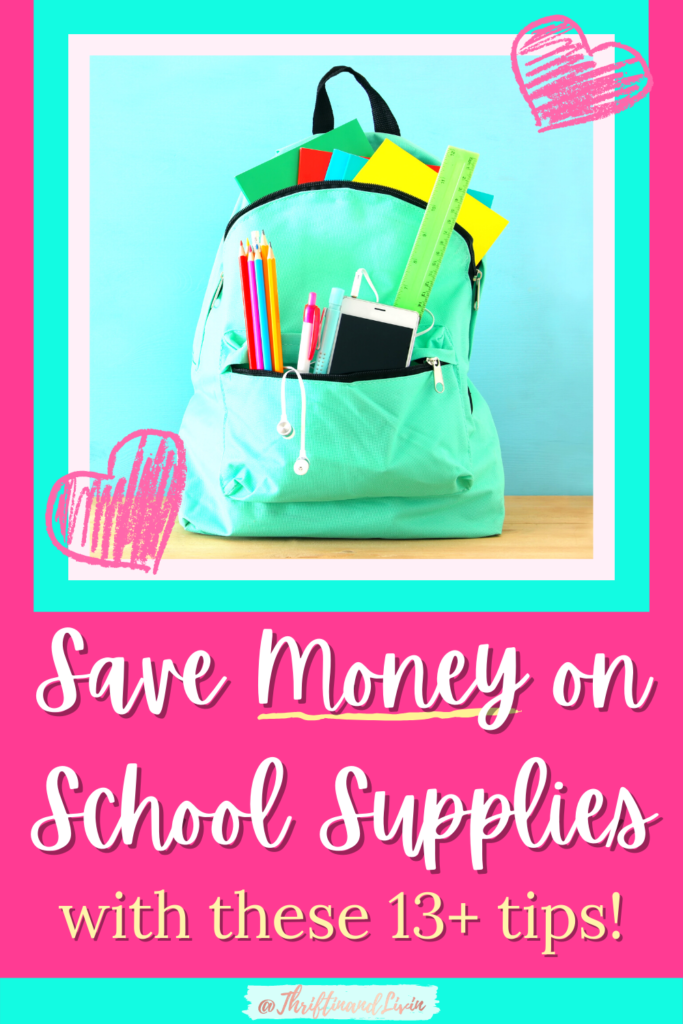 Bright teal and pink Pinterest pin image with white and pale yellow letters stating "Save Money on School Supplies with these 13+ tips!"