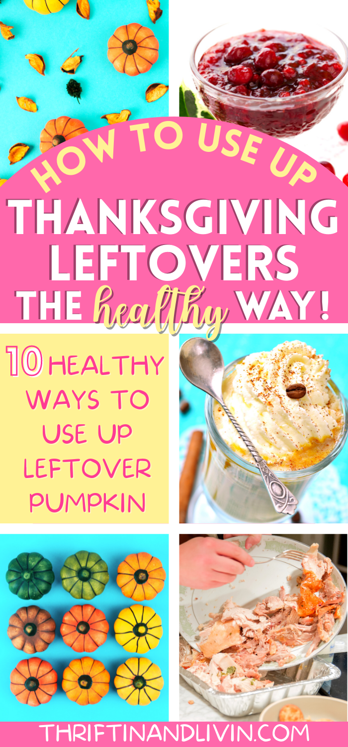 How To Use Up Thanksgiving Leftovers The Healthy Way - 10 Healthy Ways To Use Up Leftover Pumpkin