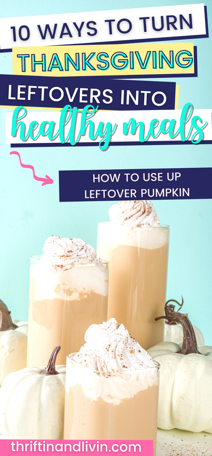 10 Ways To Turn Thanksgiving Leftovers Into Healthy Meals - How To Use Up Leftover Pumpkin