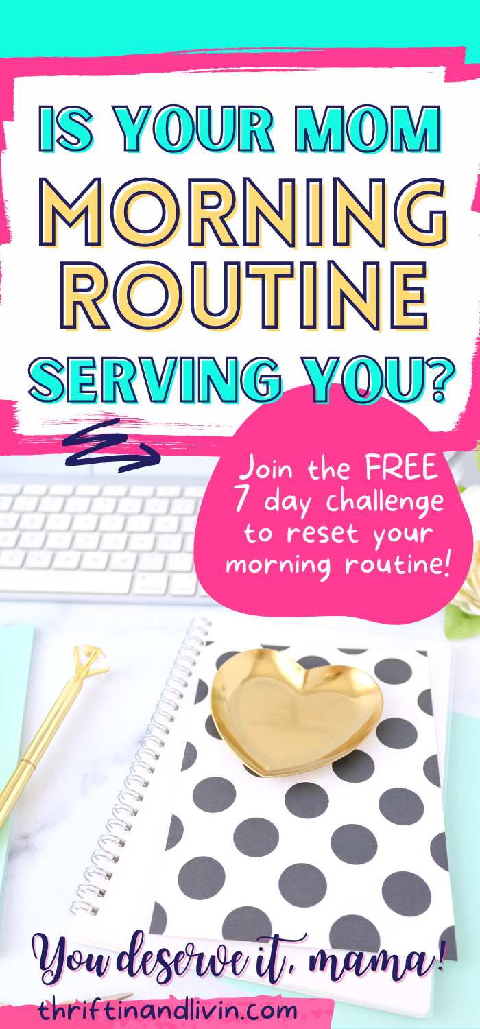 Is Your Mom Morning Routine Serving You - Pin Image - Mama's Morning Makeover 7 day Free Challenge Pin