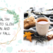 10 Healthy Ways To Slow Down And Enjoy Fall
