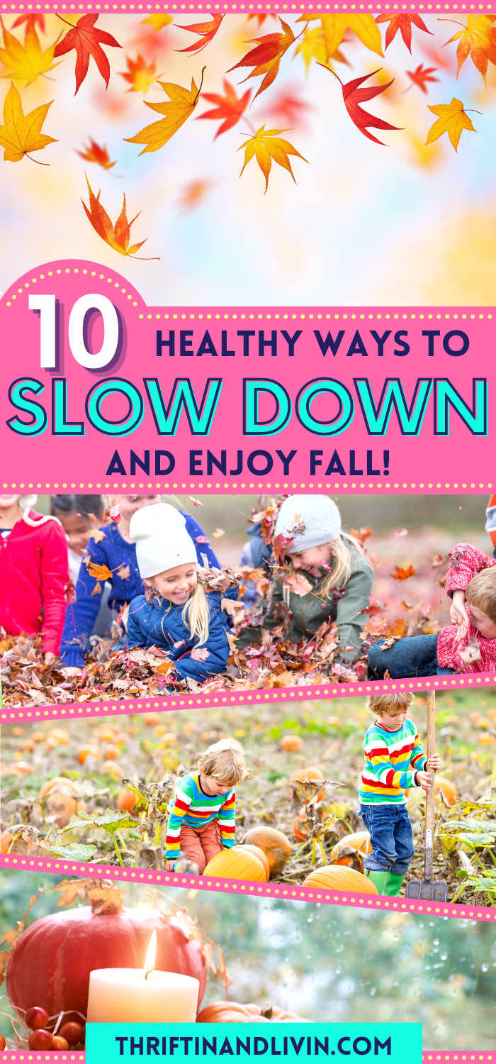 10 Healthy Ways To Slow Down And Enjoy Fall - Pinterest Pin Image