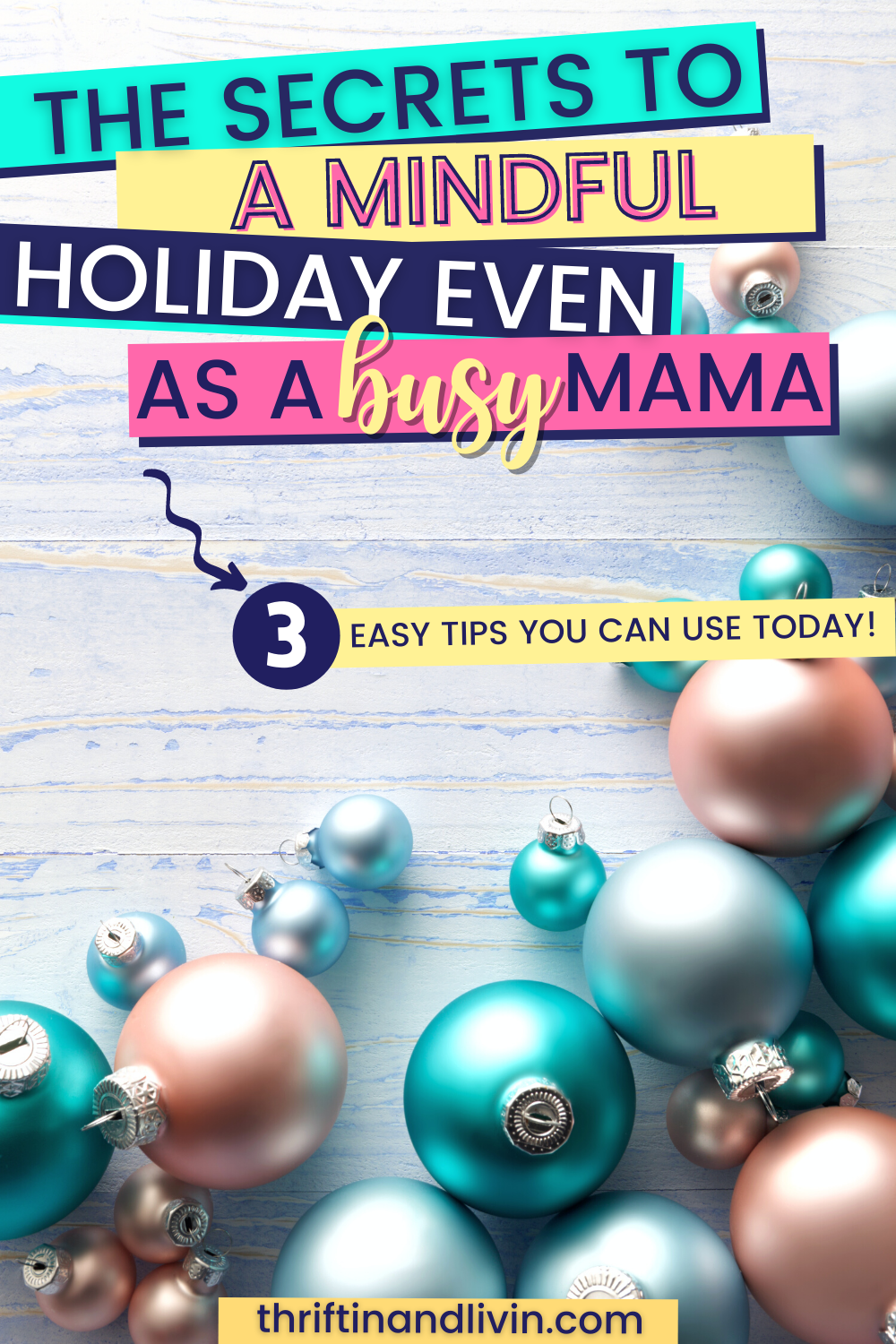 Secrets to a mindful holiday even as a busy mama - pin image 1